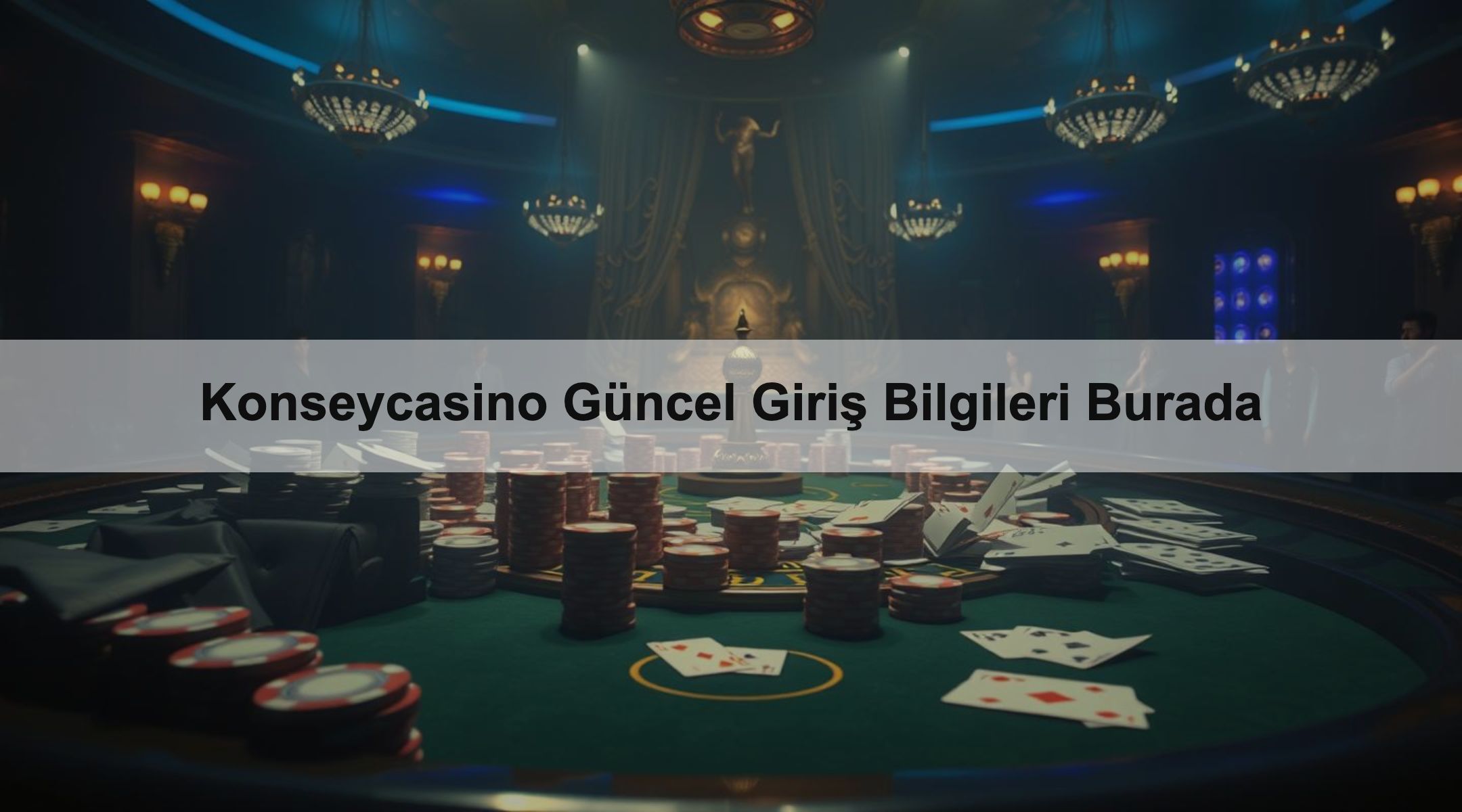 Konseycasino Güncel Giriş Bilgileri Burada